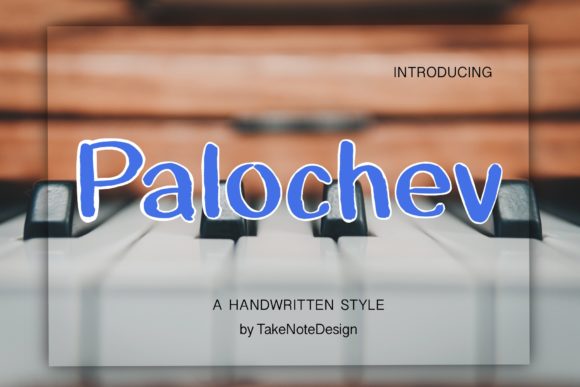 Transform Your Brand with Palochev: A Fun, Handwritten Font